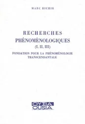 Recherches phénoménologiques (I,II,III): Fondation pour la phénoménologie transcendantale