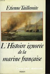 L'Histoire ignorée de la marine française