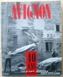 Avignon: 40 ans de festival