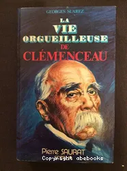 La Vie orgueilleuse de Clemenceau