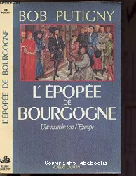 L'Epopée de Bourgogne: une marche vers l'Europe