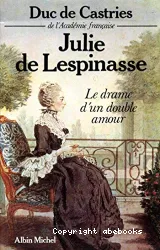 Julie de Lespinasse: La Drame d'un double amour