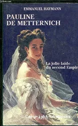 Pauline de Metternich: La Jolie laide du Second Empire