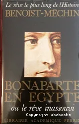 Bonaparte en Egypte ou Le Rêve inassouvi (1797-1801)