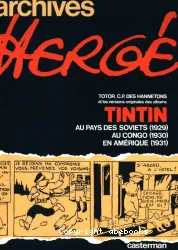 Les aventures de Totor, C.P. des hannetons; Tintin au Pays des Soviets (1929); Tintin au Congo (1930); Tintin en Amérique (1931)