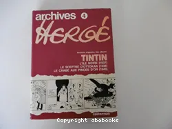 Tintin, L'ile noire (1937); Le sceptre d'Ottokar (1938); Le crabe aux pinces d'or (1940)