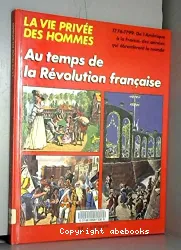 Au temps de la Révolution Française