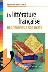 La littérature française des origines à nos jours