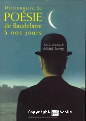 Dictionnaire de poésie de Baudelaire à nos jours