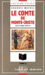 Le Comte de Monte-Cristo. Tome II, La Vengeance