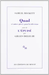 Quad et Trio du Fantôme,...que nuages..., Nacht und Träume traduit de l'anglais par Edith Fournier suivi de L'Epuisé par Gilles Deleuze