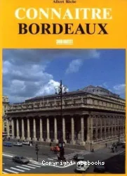 Connaître Bordeaux
