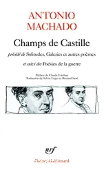 Champs de Castille précédé de Solitudes, Galeries et autres poèmes et suivi des Poésies de la guerre