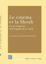 Le cinéma et la Shoah