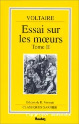 Essai sur les moeurs et l'esprit des nations et sur les principaux faits de l'histoire depuis Charlemagne jusqu'à Louis XIII