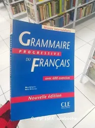 Grammaire progressive du français avec 600 exercices