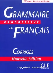 Grammaire progressive du français - corrigés
