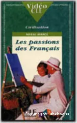 Civilisation. Niveau avancé. Les passions des Français.