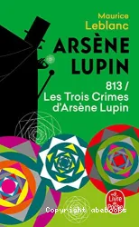 813 Les trois crimes d'Arsène Lupin