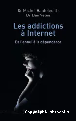 Les addictions à Internet