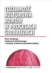 Tozsamosc kulturowa Romow w procesach globalizacji