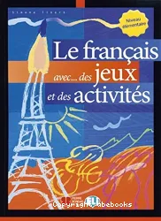 Le français avec...des jeux et des activités