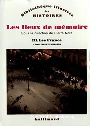 Les Lieux de mémoire. III, Les France. 1, Conflits et partages