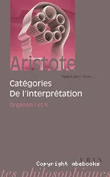 Organon : Traité des catégories, Traité de l'interprétation