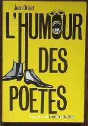 L'Humour des poètes: anthologie