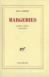 Margeries. Poèmes inédits 1910-1985