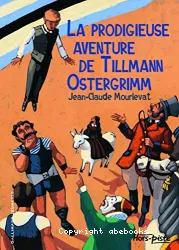 La Prodigieuse aventure de Tillmann Ostergrimm