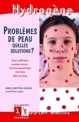Problèmes de peau : quelles solutions ?