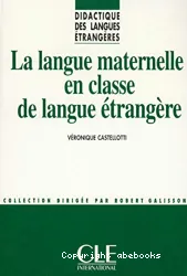 La Langue maternelle en classe de langue étrangère