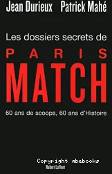 Les Dossiers secrets de Paris Match ; Les Dossiers secrets de 