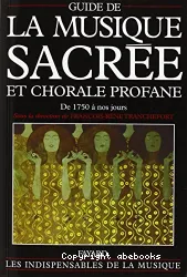 Guide de la musique sacrée et chorale profane. [2], De 1750 à nos jours