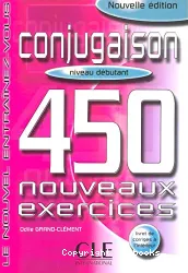 Conjugaison : 450 nouveau exercices : niveau débutant