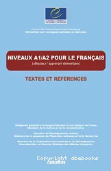 Niveau A1 et niveau A2 pour le français : utilisateur / apprenant élémentaire : textes et références