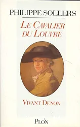 Le Cavalier du Louvre : Vivant Denon (1747-1825)