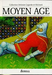 Moyen Age : les grands auteurs français du programme : anthologie et histoire littéraire