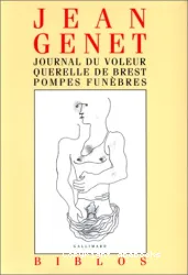Journal du voleur ; Querelle de Brest ; Pompes funèbres