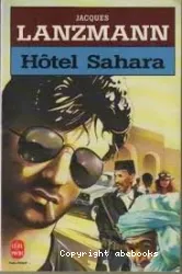 Hôtel Sahara : roman