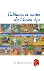 Fabliaux et contes du Moyen Age : choix