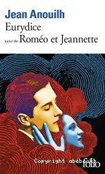 Eurydice suivi de Roméo et Jeannette
