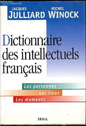 Dictionnaire des intellectuels français : les personnes, les lieux, les moments