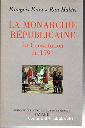 La Monarchie républicaine : la Constitution de 1791
