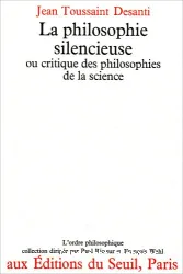 La Philosophie silencieuse ou critique des philosophies de la science