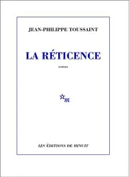 La Réticence : roman