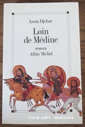 Loin de Médine, filles d'Ismaël : roman