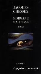 Morgan madrigal : roman