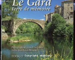 Le Gard : terre de mémoire